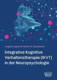 Bild vom Artikel Integrative Kognitive Verhaltenstherapie (IKVT) in der Neuropsychologie vom Autor Angela Luppen