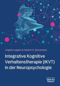 Produktbild: Integrative Kognitive Verhaltenstherapie (IKVT) in der Neuropsychologie