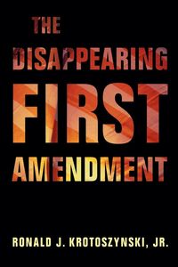 Produktbild: The Disappearing First Amendment