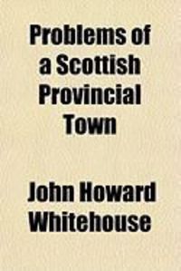 Produktbild: Problems of a Scottish Provincial Town