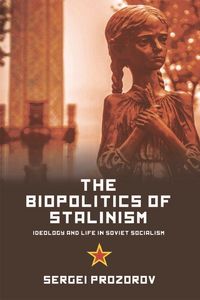 Produktbild: The Biopolitics of Stalinism