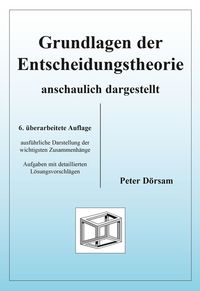 Produktbild: Grundlagen der Entscheidungstheorie - anschaulich dargestellt