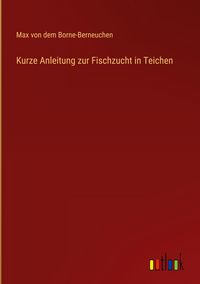 Produktbild: Kurze Anleitung zur Fischzucht in Teichen