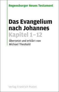 Bild vom Artikel Das Evangelium nach Johannes Kapitel 1-12 vom Autor Michael Theobald