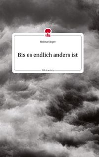 Produktbild: Bis es endlich anders ist. Life is a Story - story.one