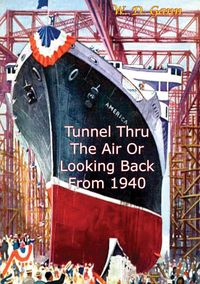 Produktbild: Tunnel Thru The Air Or Looking Back From 1940