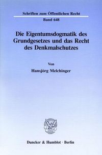 Bild vom Artikel Die Eigentumsdogmatik des Grundgesetzes und das Recht des Denkmalschutzes. vom Autor Hansjörg Melchinger