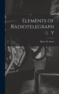 Produktbild: Elements of Radiotelegraphy