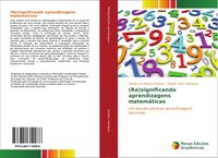 Produktbild: (Re)significando aprendizagens matem&aacute;ticas