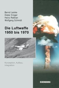 Produktbild: Die Luftwaffe 1950 bis 1970