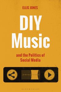 Produktbild: DIY Music and the Politics of Social Media