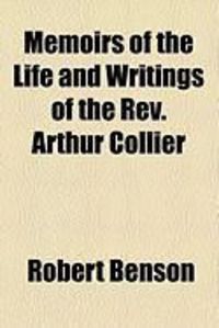 Produktbild: Memoirs of the Life and Writings of the REV. Arthur Collier