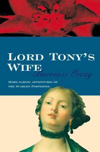 Produktbild: Orczy, B: Lord Tony's Wife