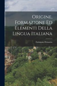 Produktbild: Origine, Formazione ed Elementi della Lingua Italiana