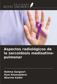 Produktbild: Aspectos radiol&oacute;gicos de la sarcoidosis medisatino-pulmonar