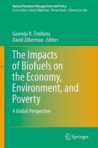 Produktbild: The Impacts of Biofuels on the Economy, Environment, and Poverty