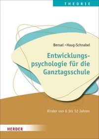 Produktbild: Entwicklungspsychologie f&uuml;r die Ganztagsschule