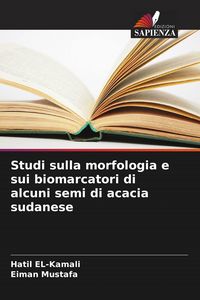 Produktbild: Studi sulla morfologia e sui biomarcatori di alcuni semi di acacia sudanese