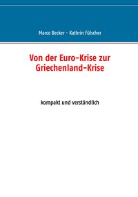 Produktbild: Von der Euro-Krise zur Griechenland-Krise
