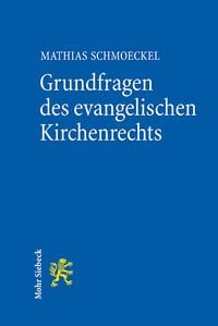 Produktbild: Schmoeckel, M: Grundfragen des evangelischen Kirchenrechts