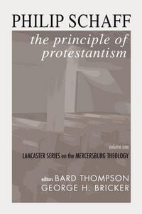 Produktbild: The Principle of Protestantism: Lancaster Series on the Mercersburg Theology