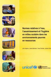 Produktbild: Normes Relatives &Agrave; l'Eau, l'Assainissement En Milieu Scolaire Dans Les Environnements Pauvres En Ressources