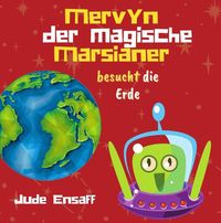 Produktbild: Mervyn der magische Marsianer besucht die Erde