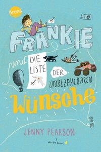 Produktbild: Frankie und die Liste der unbezahlbaren W&uuml;nsche