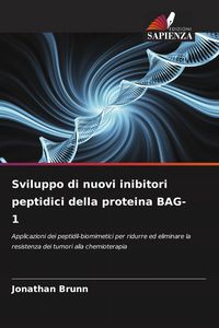 Produktbild: Sviluppo di nuovi inibitori peptidici della proteina BAG-1
