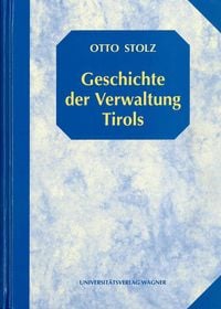 Bild vom Artikel Geschichte der Verwaltung Tirols vom Autor Otto Stolz