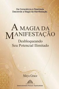 Produktbild: A Magia da Manifesta&ccedil;&atilde;o