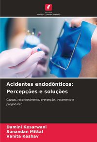 Produktbild: Acidentes endod&ocirc;nticos: Percep&ccedil;&otilde;es e solu&ccedil;&otilde;es