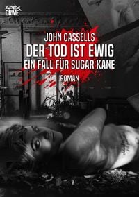 Produktbild: Der Tod ist Ewig - ein Fall f&uuml;r Sugar Kane