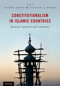 Produktbild: Constitutionalism in Islamic Countries: Between Upheaval and Continuity