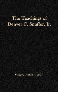 Produktbild: The Teachings of Denver C. Snuffer, Jr. Volume 7