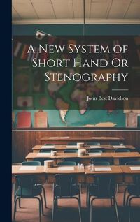 Produktbild: A New System of Short Hand Or Stenography