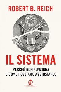 Produktbild: Il sistema. Perch&eacute; non funziona e come possiamo aggiustarlo