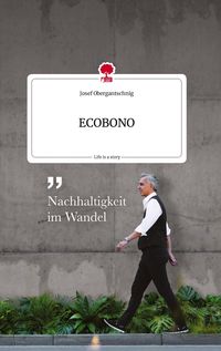 Produktbild: ECOBONO. Life is a Story - story.one