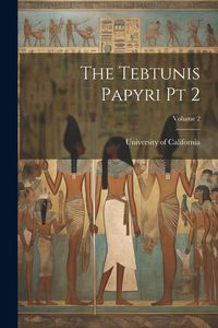Produktbild: The Tebtunis Papyri pt 2; Volume 2