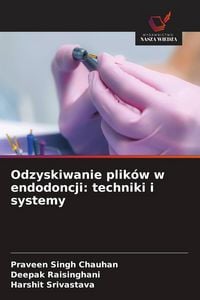 Produktbild: Odzyskiwanie plik&oacute;w w endodoncji: techniki i systemy