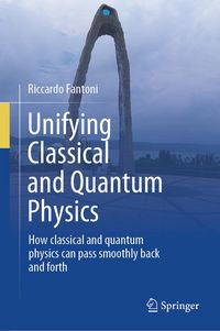 Produktbild: Unifying Classical and Quantum Physics