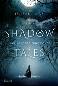 Shadow Tales - Das Licht der fünf Monde