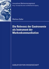 Produktbild: Die Relevanz der Gastronomie als Instrument der Markenkommunikation