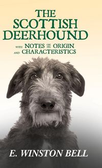 Produktbild: The Scottish Deerhound with Notes on its Origin and Characteristics