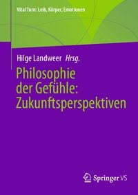 Produktbild: Philosophie der Gef&uuml;hle: Zukunftsperspektiven