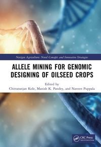 Produktbild: Allele Mining for Genomic Designing of Oilseed Crops