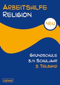 Produktbild: Arbeitshilfe Religion Grundschule 3./4. Schuljahr