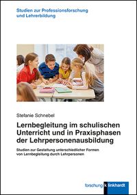 Produktbild: Lernbegleitung im schulischen Unterricht und in Praxisphasen der Lehrpersonenausbildung