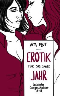 Produktbild: Erotik f&uuml;r das ganze Jahr - lesbische Sexgeschichten ab 18
