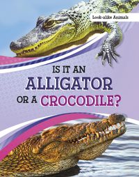 Produktbild: Is It an Alligator or a Crocodile?